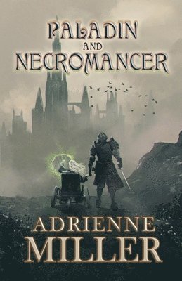 Adrienne Miller - Paladin and Necromancer, Häftad