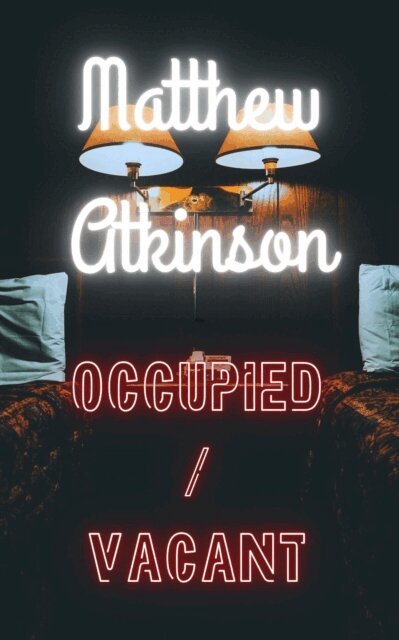 Matthew Atkinson - Occupied / Vacant, E-bok