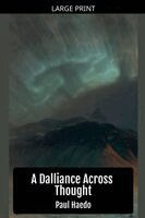 Paul Haedo - Dalliance Across Thought, Häftad
