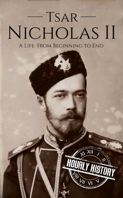 Hourly History - Tsar Nicholas II, E-bok. Tillgänglighet: Lägg i varukorg