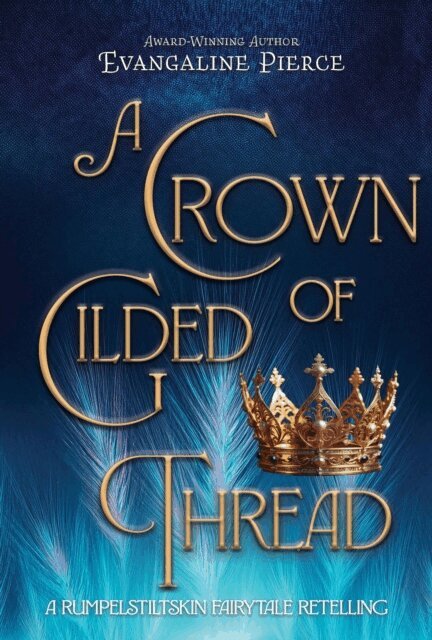 Evangaline Pierce - Crown of Gilded Thread, E-bok