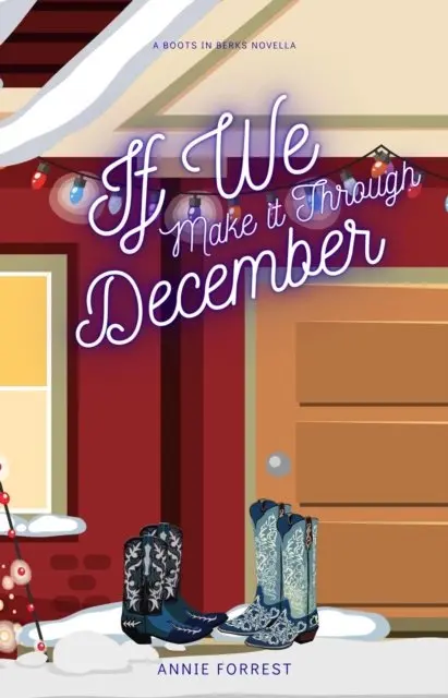 Annie Forrest - If We Make It Through December, E-bok. Tillgänglighet: Lägg i varukorg