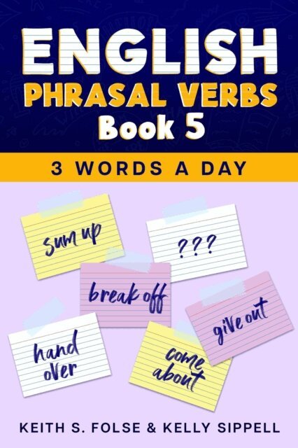 Kelly Sippell, Keith Folse - English Phrasal Verbs Book 5, E-bok