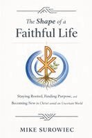 Mike Surowiec - Shape of a Faithful Life, Häftad. Tillgänglighet: Lägg i varukorg