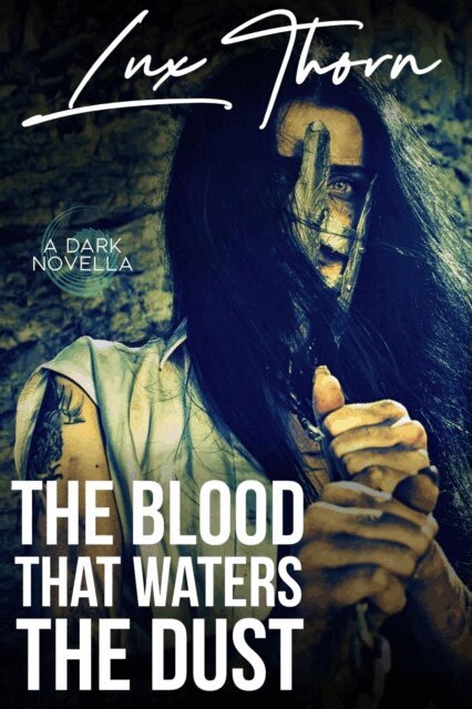 Lux Thorn - Blood that Waters the Dust, E-bok