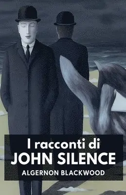 Algernon Blackwood - I racconti di John Silence, Häftad. Tillgänglighet: Lägg i varukorg