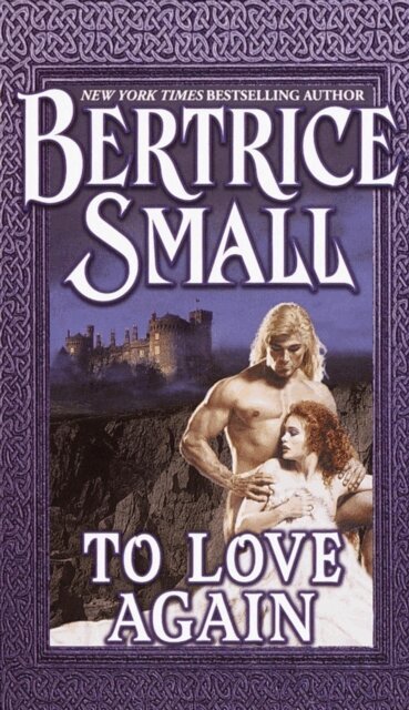 Bertrice Small - To Love Again, E-bok