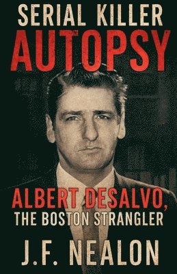 J F Nealon - Serial Killer Autopsy, Häftad