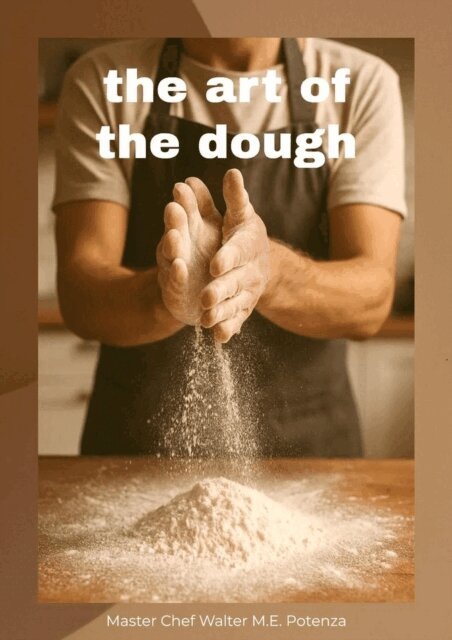 Master Chef Walter M.E. Potenza - Art of the Dough, E-bok. Tillgänglighet: Lägg i varukorg