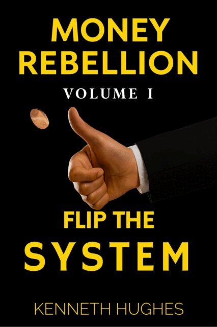 Kenneth Hughes - Money Rebellion I: Flip the System, E-bok. Tillgänglighet: Lägg i varukorg