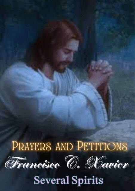 Several Spirits, Francisco C. Xavier - Prayers and Petitions, E-bok