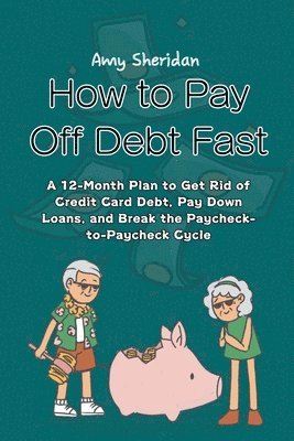 Amy Sheridan - How to Pay Off Debt Fast, Häftad