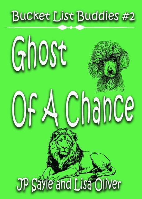 Lisa Oliver, JP Sayle - Ghost of A Chance, E-bok