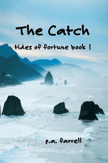 P. A. Farrell - Catch, Tides of Fortune Book 1, E-bok. Tillgänglighet: Lägg i varukorg