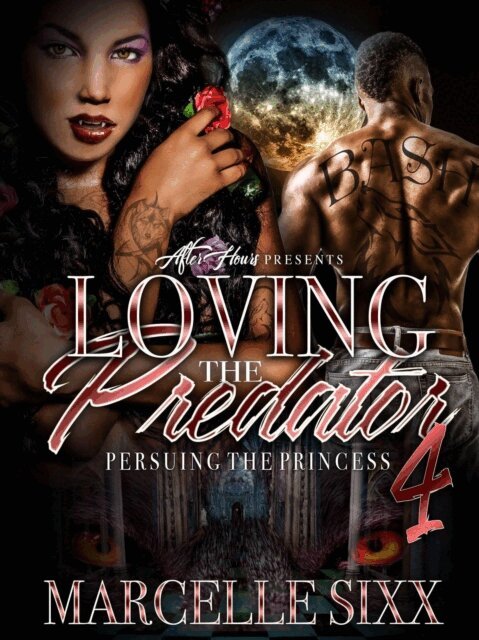 Marcelle Sixx - Loving The Predator, Pursuing the Princess, E-bok