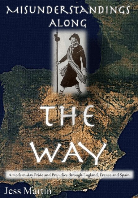 Jess Martin - Misunderstandings Along The Way: A Modern Pride and Prejudice Variation Through England, France and Spain, E-bok