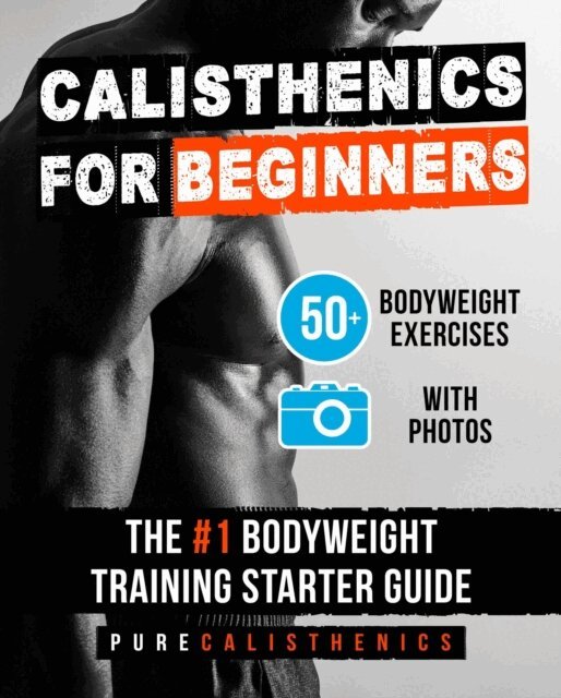Pure Calisthenics - Calisthenics for Beginners, E-bok. Tillgänglighet: Lägg i varukorg