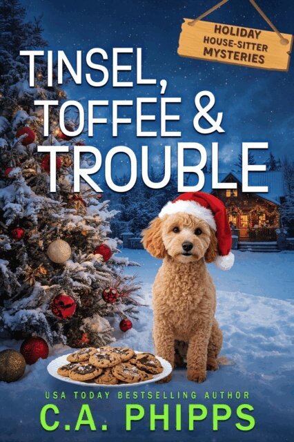 C. A. Phipps - Tinsel, Toffee and Trouble, E-bok