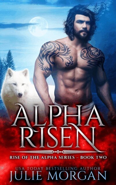Julie Morgan - Alpha Risen, E-bok