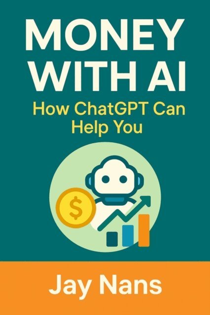 Jay Nans - Money with AI: How ChatGPT Can Help You, E-bok. Tillgänglighet: Lägg i varukorg