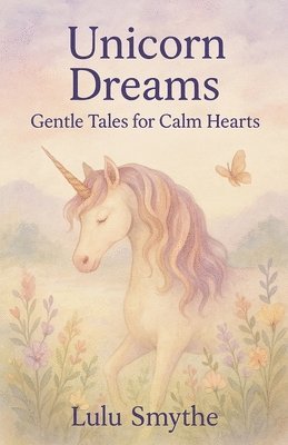 Lulu Smythe - Unicorn Dreams, Häftad