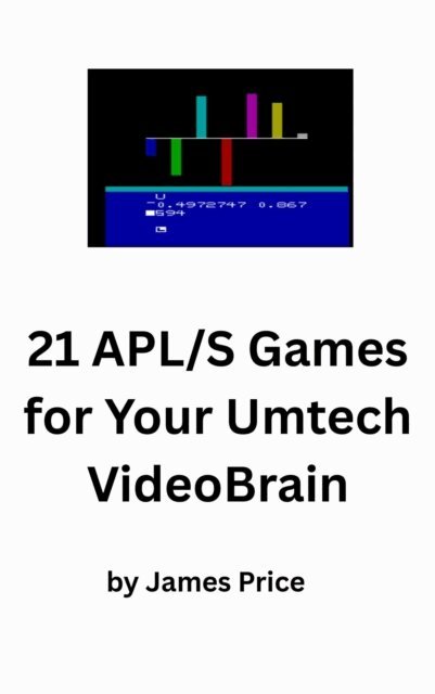 James Price - 21 APL/S Games and One-Liners for Your Umtech VideoBrain, E-bok