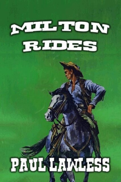 Paul Lawless - Milton Rides., E-bok