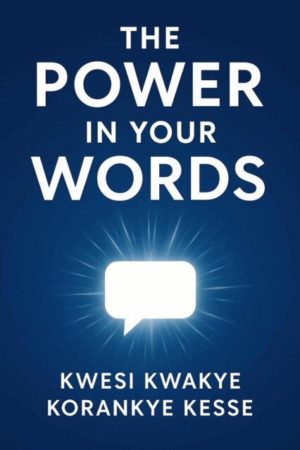 KWESI KWAKYE KORANKYE KESSE - Power in Your Words, E-bok