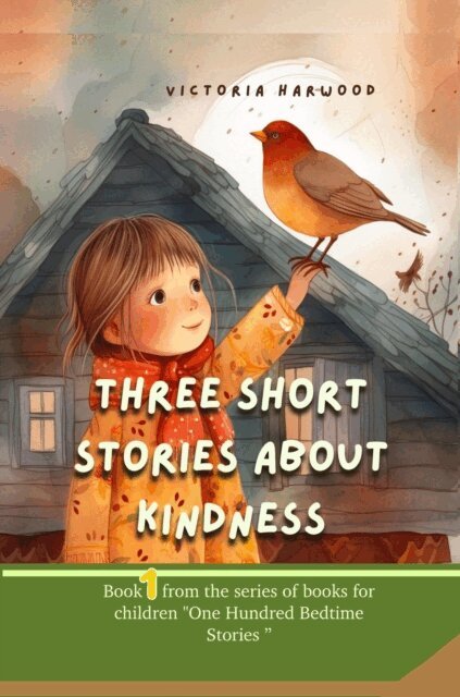 Victoria Harwood - Three Short Stories About Kindness, E-bok