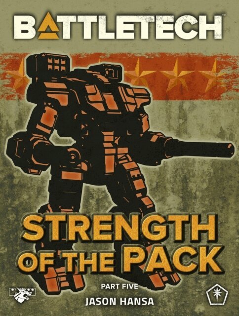 Jason Hansa - BattleTech: Strength of the Pack, Part Five (A BattleTech Serial Novel), E-bok