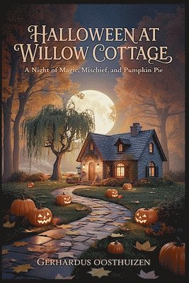 Gerhardus Oosthuizen - Halloween at Willow Cottage., Häftad