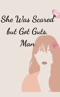 Sarah Dean - She Was Scared but Got Guts, Man, Häftad. Tillgänglighet: Lägg i varukorg