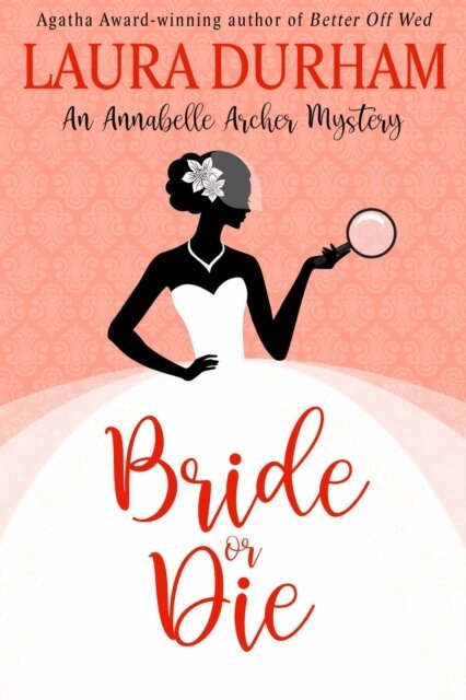 Laura Durham - Bride or Die, E-bok