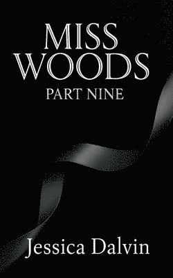 Jessica Dalvin - Miss Woods, Häftad