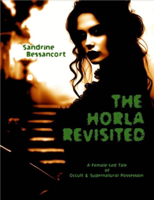 Sandrine Bessancort - Horla Revisited, E-bok