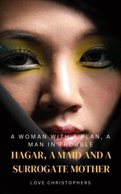 Love Christophers - Woman with a Plan, A Man in Trouble: Hagar, A Maid and a Surrogate Mother, E-bok