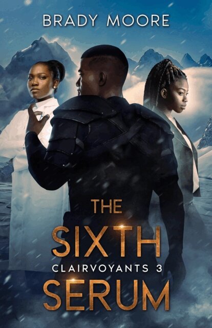 Brady Moore - Sixth Serum, E-bok