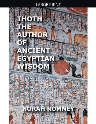 Anunnaki Origins - Thoth The Author of Ancient Egyptian Wisdom, Häftad