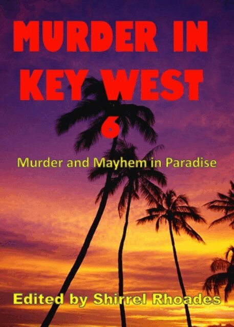 Shirrel Rhoades - Murder In Key West 6, E-bok