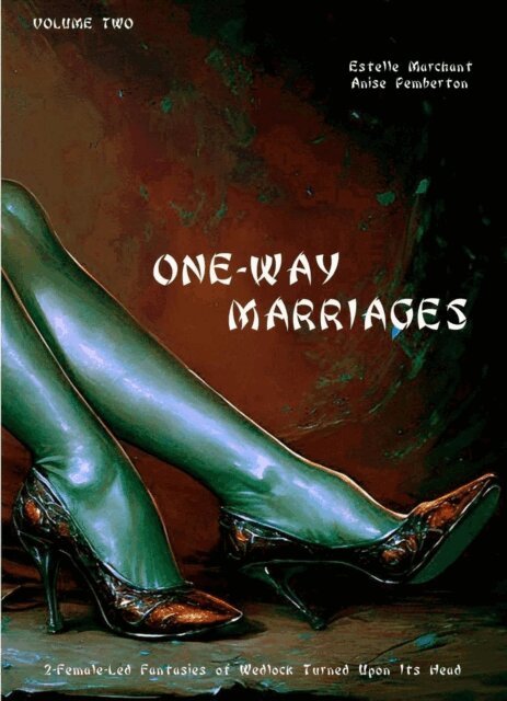 Anise Pemberton, Estelle Marchant - One-Way-Marriages, E-bok