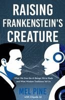 Mel Pine, Claude Ai - Raising Frankenstein's Creature, Häftad