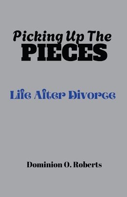 Dominion O Roberts - Picking Up The Pieces, Häftad. Tillgänglighet: Lägg i varukorg