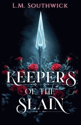 L M Southwick - Keepers of the Slain, Häftad