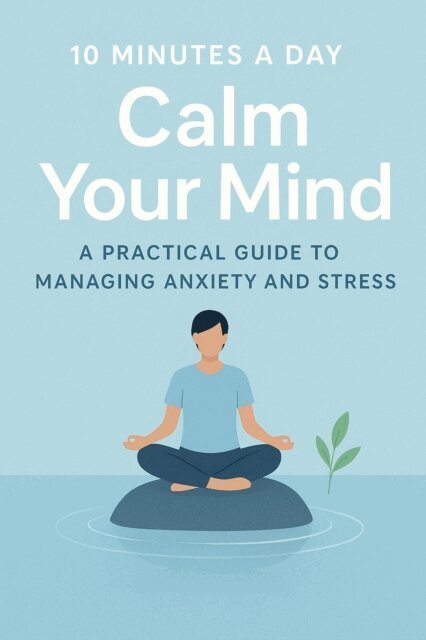 Aurora - &quote;10 Minutes a Day to Calm Your Mind A Practical Guide to Managing Anxiety and Stress&quote;, E-bok. Tillgänglighet: Lägg i varukorg