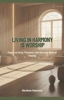 Abraham Reymond - Living in Harmony Is Worship, Häftad