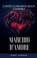 Elena Caserini - Marchio D'Amore, Häftad. Tillgänglighet: Lägg i varukorg