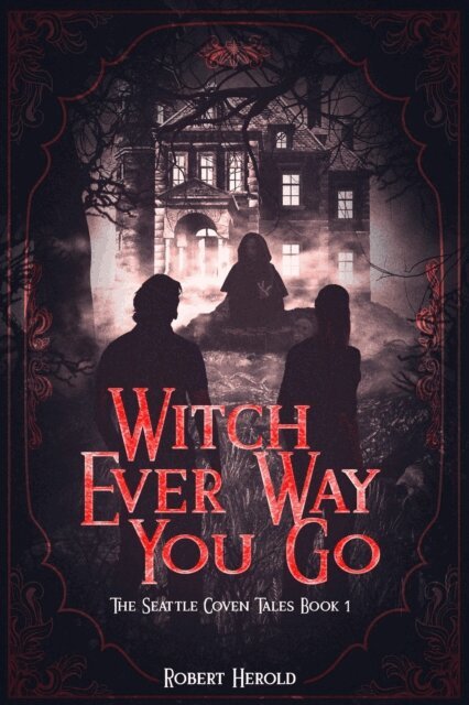 Robert Herold - Witch Ever Way You Go, E-bok
