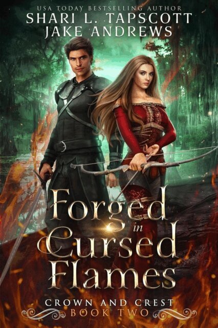 Jake Andrews, Shari L. Tapscott - Forged in Cursed Flames, E-bok