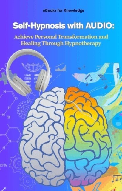 Fernanda - Self-Hypnosis with AUDIO: Achieve Personal Transformation and Healing Through Hypnotherapy, E-bok