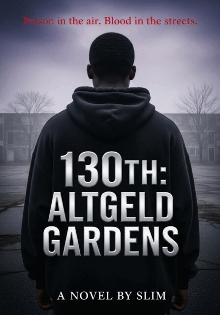 Slim - 130th Altgeld Gardens, E-bok